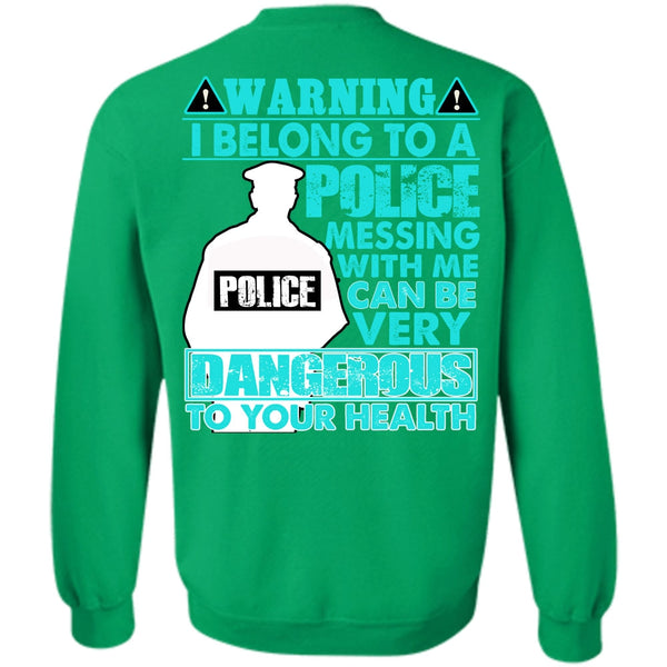 I Love Police T Shirt, I Belong To A Police Sweatshirt