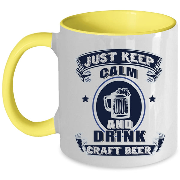 Awesome Beer Drinker Coffee Mug, Just Keep Calm And Drink Craft Beer Accent Mug