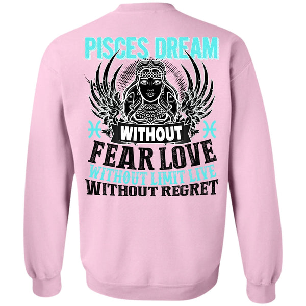 I Love Pisces T Shirt, Pisces Dream Without Fear Love Sweatshirt