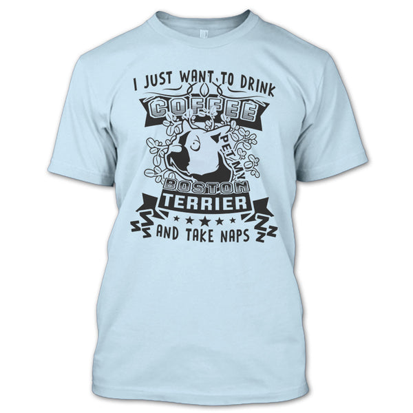 I Just Want To Drink Coffee T Shirt, Coolest Dog Lover T Shirt