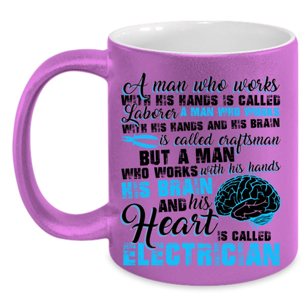 Cute Electrician Coffee Mug, A Man Is Called Electrician Accent Mug