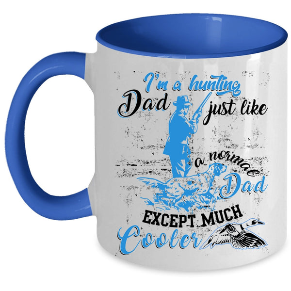 Cool Dad Coffee Mug, I'm A Hunting Dad Accent Mug