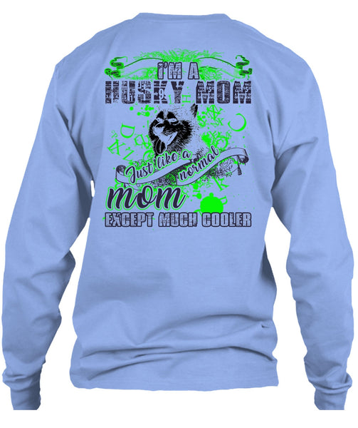 I'm A Husky Mom T Shirt, I Love Husky T Shirt