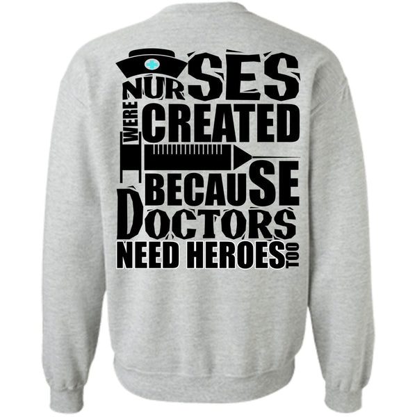 I Love Nursing T Shirt, Nurses Were Created Sweatshirt