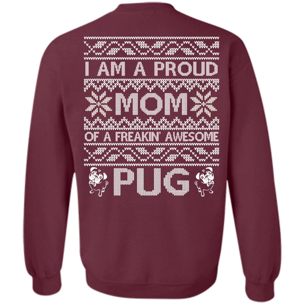 Freaking Awesome Pug T Shirt, I Love My Dog Sweatshirt