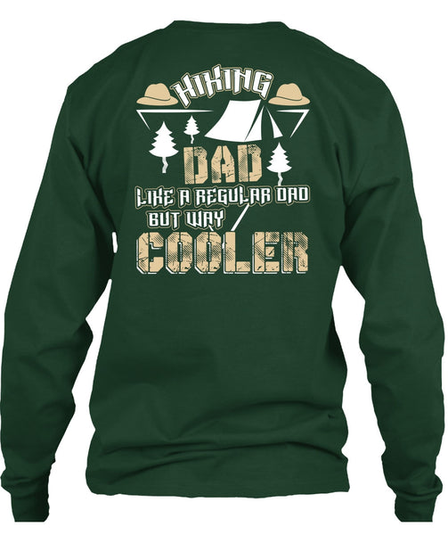 Hiking Dad Like A Regular Dad T Shirt, Being A Hiker T Shirt