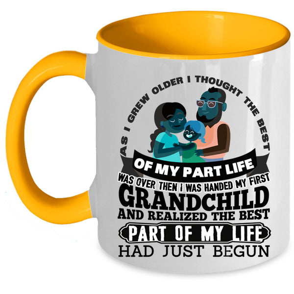 The Best Part Of My Life Had Just Begun Coffee Mug, My First Grandchild Accent Mug