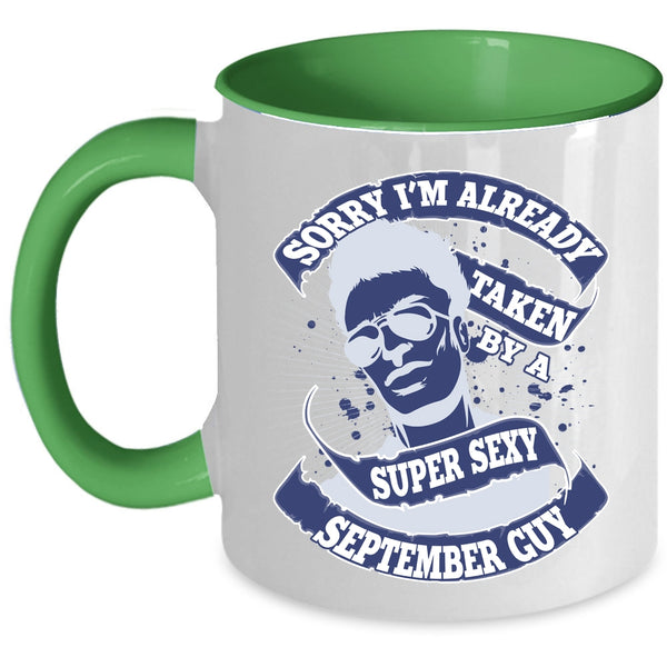 Cute Wife Coffee Mug, I'm Already Taken By A September Guy Accent Mug