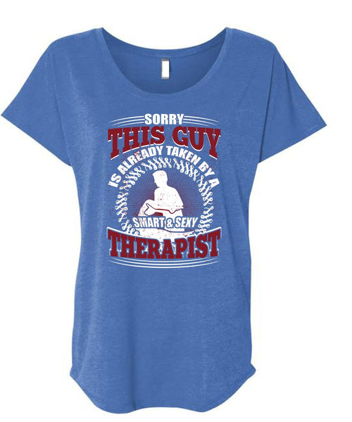 This Guy Is Already Taken By A Therapist T Shirt, Being A Therapist T Shirt, Cool Shirt (Ladies' Triblend Dolman Sleeve)