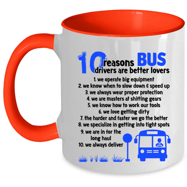 Dating Coffee Mug, 10 Reasons Bus Drivers Are Better Lovers Accent Mug