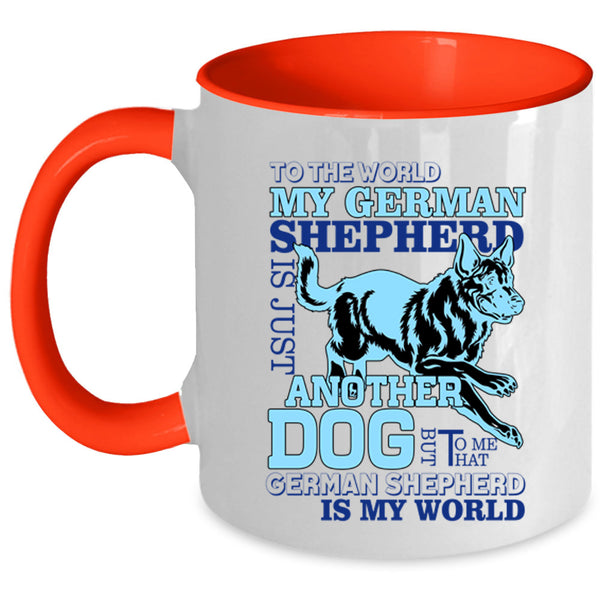 That German Shepherd Is My World Coffee Mug, My German Shepherd Is A Dog Accent Mug