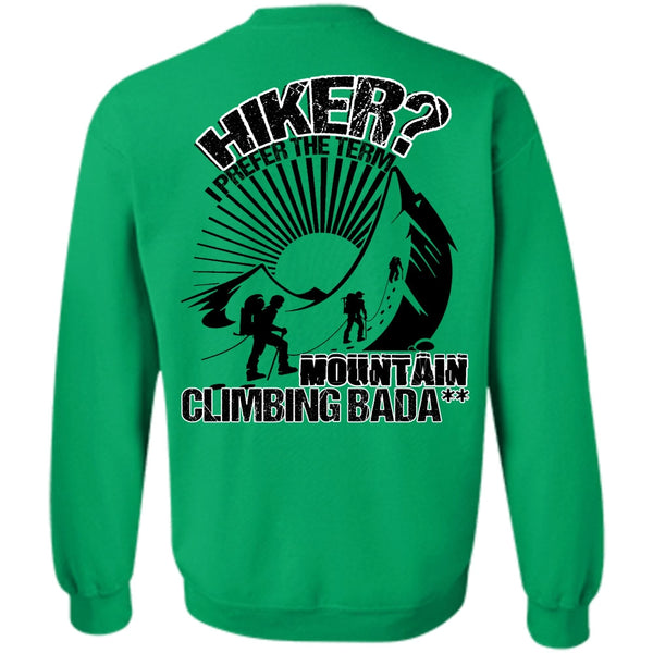 I Love Hiking T Shirt, Hiker I Prefer The Term Sweatshirt