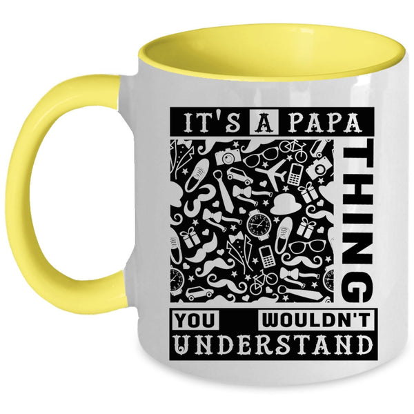 Awesome Gift For Papa Coffee Mug, It's A Papa Thing Accent Mug