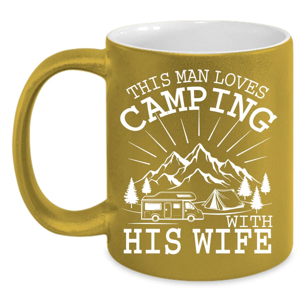 This Man Loves Camping With His Wife Coffee Mug, Married Coffee Cup