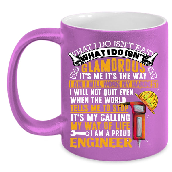 I Am A Proud Engineer Coffee Mug, It's My Calling Coffee Cup