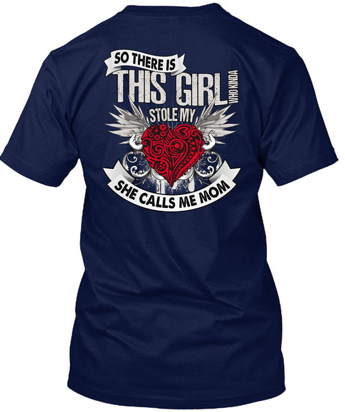 She Calls Me Mom T Shirt, This Girl Stole My Heart T Shirt