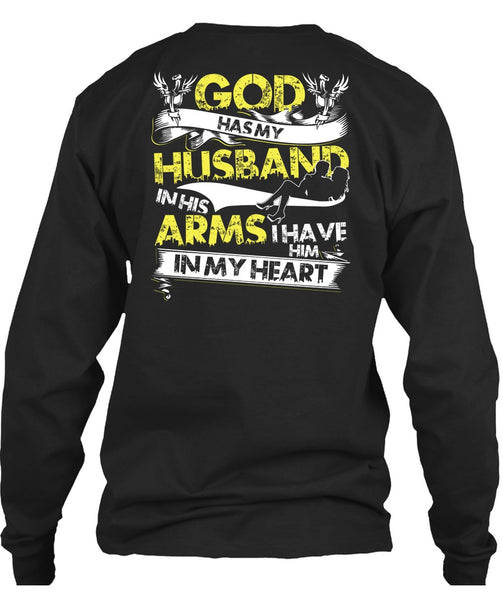 God Has My Husband T Shirt, I Have Him In My Heart T Shirt