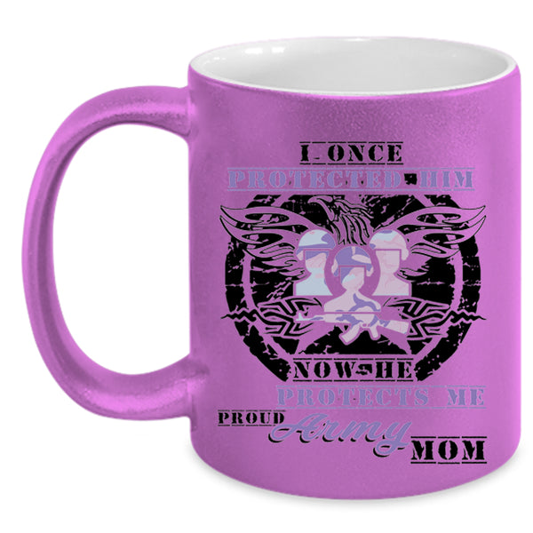 Proud Army Mom Coffee Mug, I Once Protected Him Accent Mug
