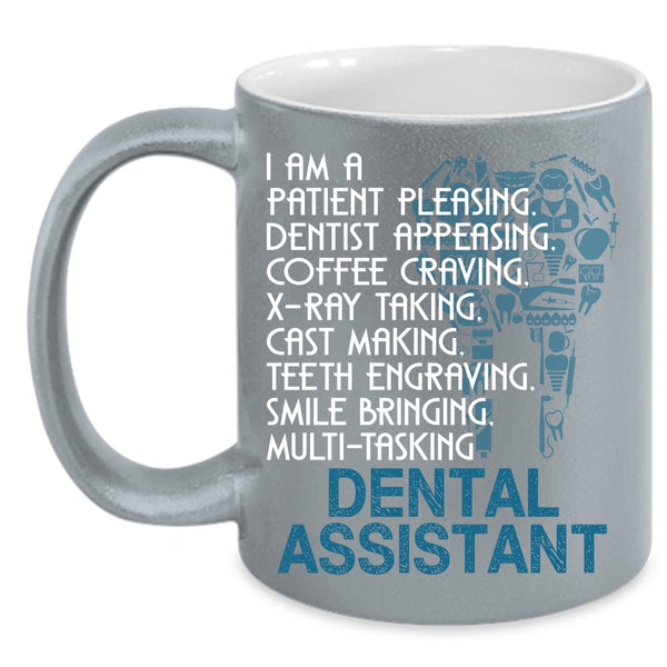 I Am A Dental Assistant Coffee Mug, Cute Dental Assistants Coffee Cup