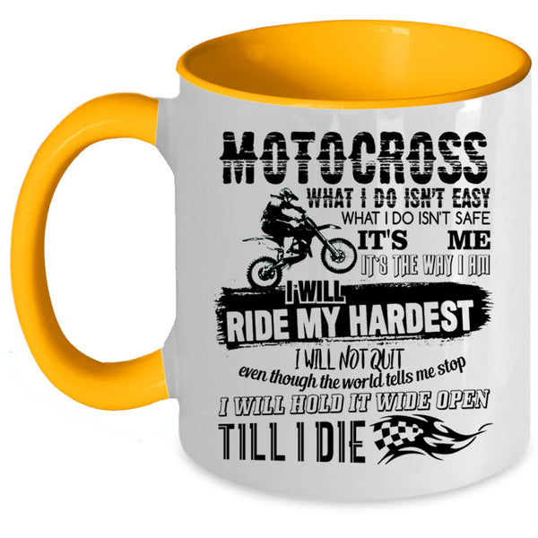 I Will Ride My Hardest Coffee Mug, Motocross Accent Mug