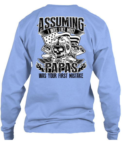 I Was Like Most Papas T Shirt, I Love Papa T Shirt