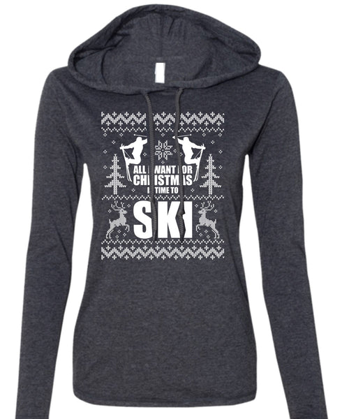 All I Want For Christmas Is Time To Ski T Shirt, Being A Skier T Shirt (Anvil Ladies Ringspun Hooded)