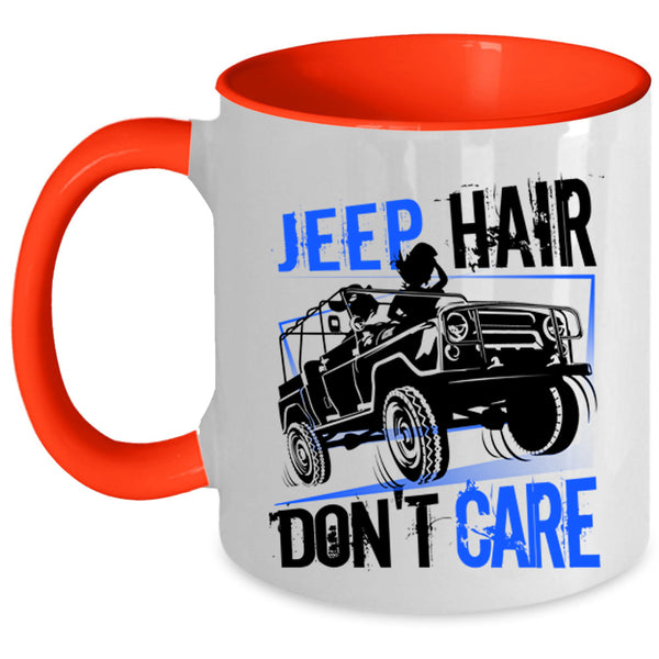 Cool Gift For Jeep Driver Coffee Mug, Jeep Hair Don't Care Accent Mug