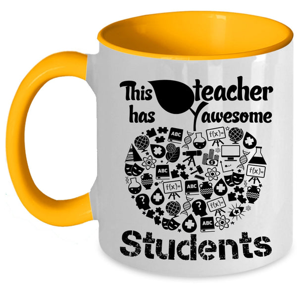 Awesome Students Coffee Mug, This Teacher Has Awesome Students Accent Mug