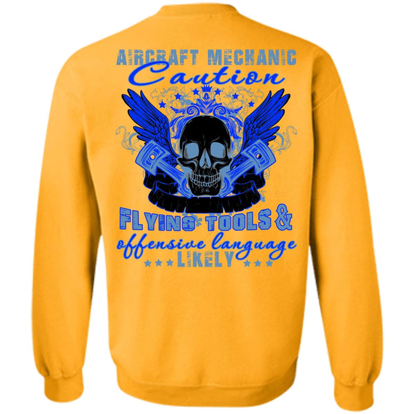 Being A Mechanic T Shirt, Aircraft Mechanic Caution Flying Tools Sweatshirt