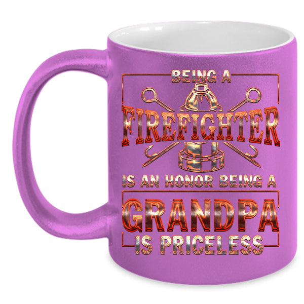 Being A Firefighter Coffee Mug, Being A Grandpa Is Priceless Coffee Cup