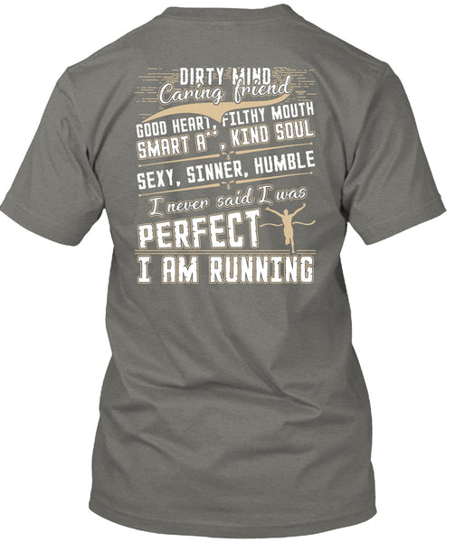 I Am Running T Shirt, Dirty Mind T Shirt