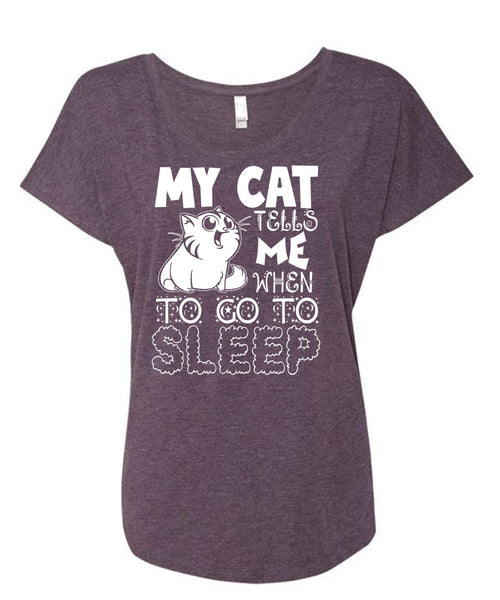 My Cat Tells Me T Shirt, To Go To Sleep T Shirt, Cool Shirt (Ladies' Triblend Dolman Sleeve)