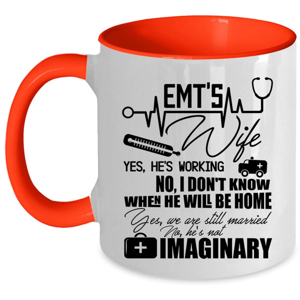 Cool Gift For My Wife Coffee Mug, EMT'S Wife Accent Mug