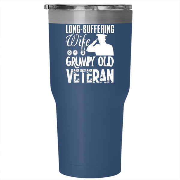 Long Suffering Wife Of A Grumpy Old Veteran Tumbler 30 oz Stainless Steel, Cool Mom Travel Mug