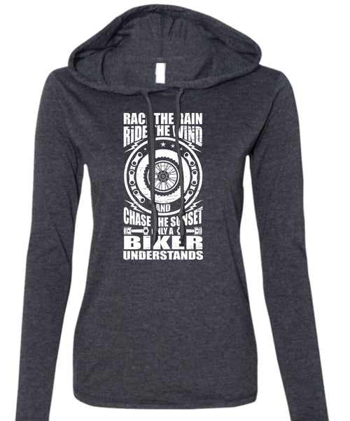 Only A Biker Understands T Shirt, Race The Rain T Shirt (Anvil Ladies Ringspun Hooded)