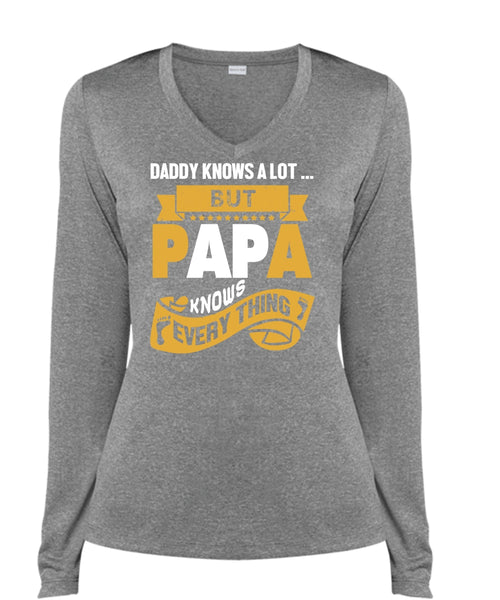 Daddy Knows A Lot But Papa Knows Everything T Shirt, Father's Day T Shirt (Ladies LS Heather V-Neck)