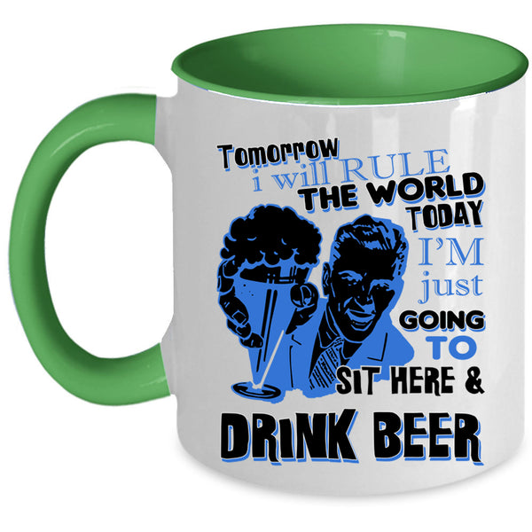 Funny Coffee Mug, I'm Just Going To Sit Here And Drink Beer Accent Mug