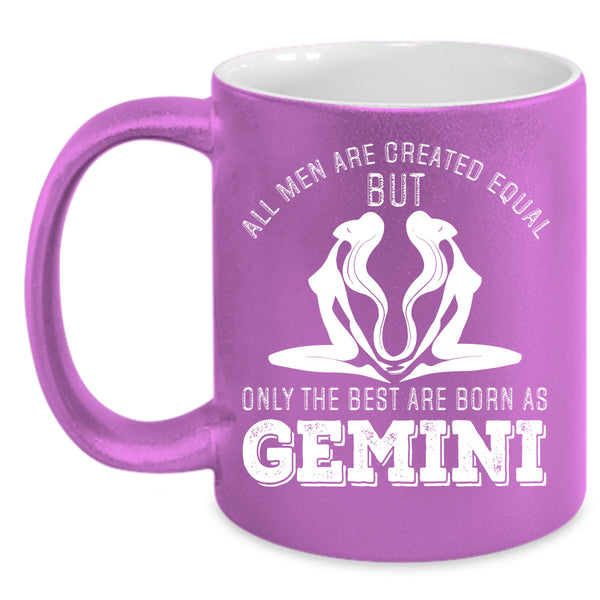 The Best Men Are Born As Gemini Coffee Mug, Gift For Dad Coffee Cup