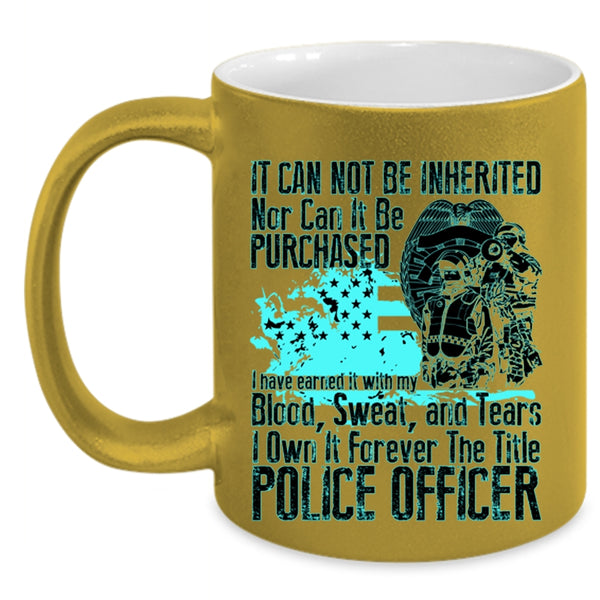 Funny Policeman Coffee Mug, The Title Police Officer Accent Mug
