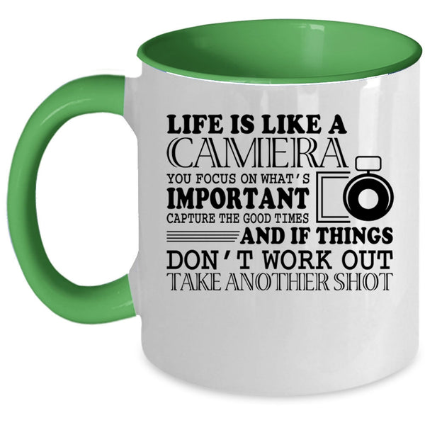 Cute Photographers Coffee Mug, Life Is Like A Camera Accent Mug