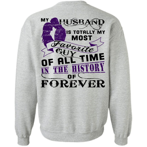 Being A Husband T Shirt, My Husband Is Totally My Most Favorite Sweatshirt