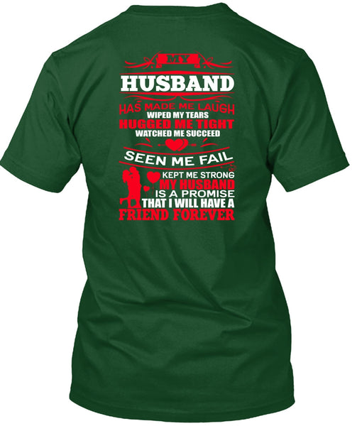 My Husband Has Made Me Laugh T Shirt, Strong My Husband T Shirt