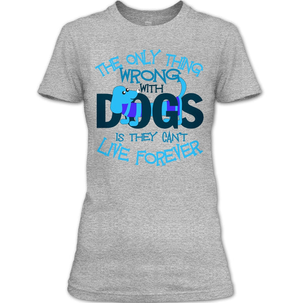 The Only Thing Wrong With Dog T Shirt, My Dog My Dachshund T Shirt