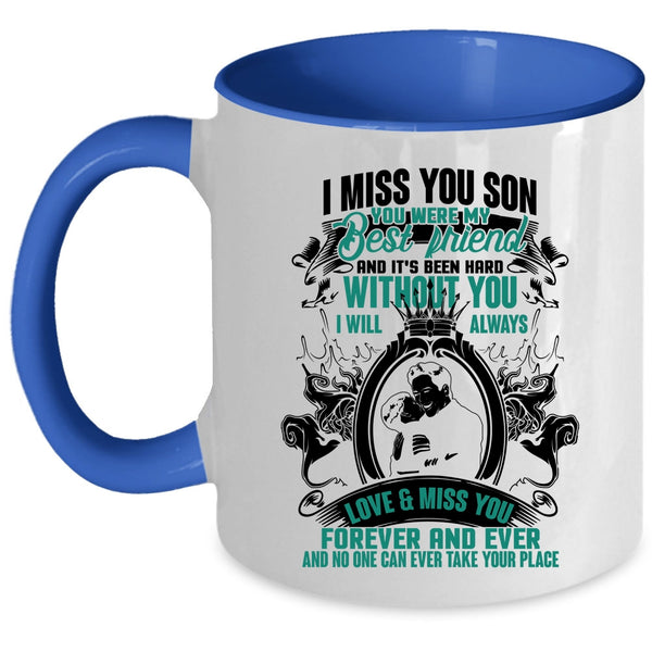 You Were My Best Friend Coffee Mug, I Miss You Son Accent Mug