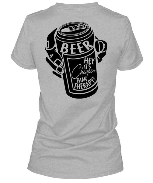 It's Cheaper Than Therapy T Shirt, I Love Beer T Shirt