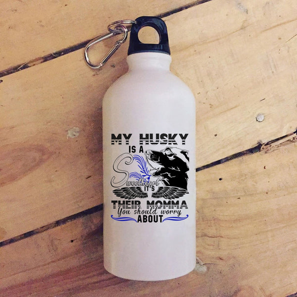 My Husky Is A Sweetheart 20 oz Stainless Steel Bottle,It's Their Momma Outdoor Sports Water Bottle