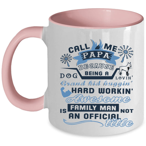 Being A Dog Loving Coffee Mug, Call Me Papa Accent Mug