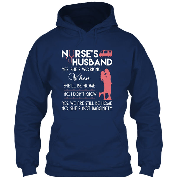 Nurse's Husband T Shirt, Yes We Are Still Be Home T Shirt