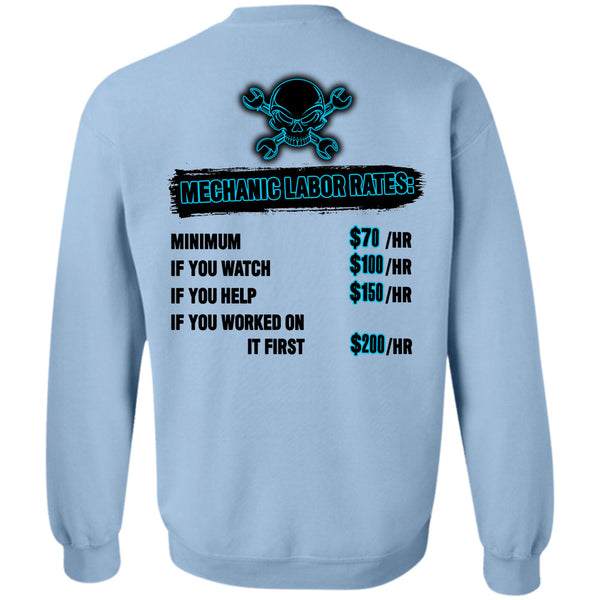 Being A Mechanic T Shirt, Mechanic Labor Rates Sweatshirt