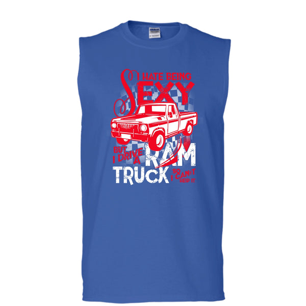 I Hate Sexy T Shirt, But I Drive A Ram Truck Tank Top (Men's Cotton Sleeveless)